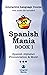 SpanishMania-Book 1 by LingualMania LLC