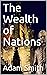 The Wealth of Nations (French Edition)