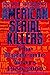 American Serial Killers: The Deadliest Years 1950-2000