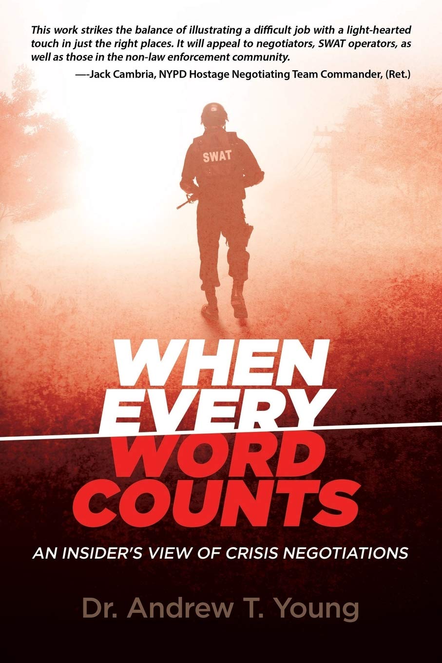 When Every Word Counts: An Insider’s View of Crisis Negotiations (Paperback)