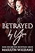 Betrayed by You: A Romantic Suspense Series (The Deception Series Book 1)