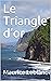 Le Triangle d’or (French Edition)