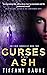 Curses and Ash: (The Siren Chronicles Book 2)