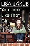 You Look Like Tha...