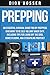 Prepping: An Essential Survival Guide for DIY Preppers Who Want to Be Self-Reliant When SHTF, Including Tips for Living Off the Grid, Homesteading, and Stockpiling Properly (Living by Nature)
