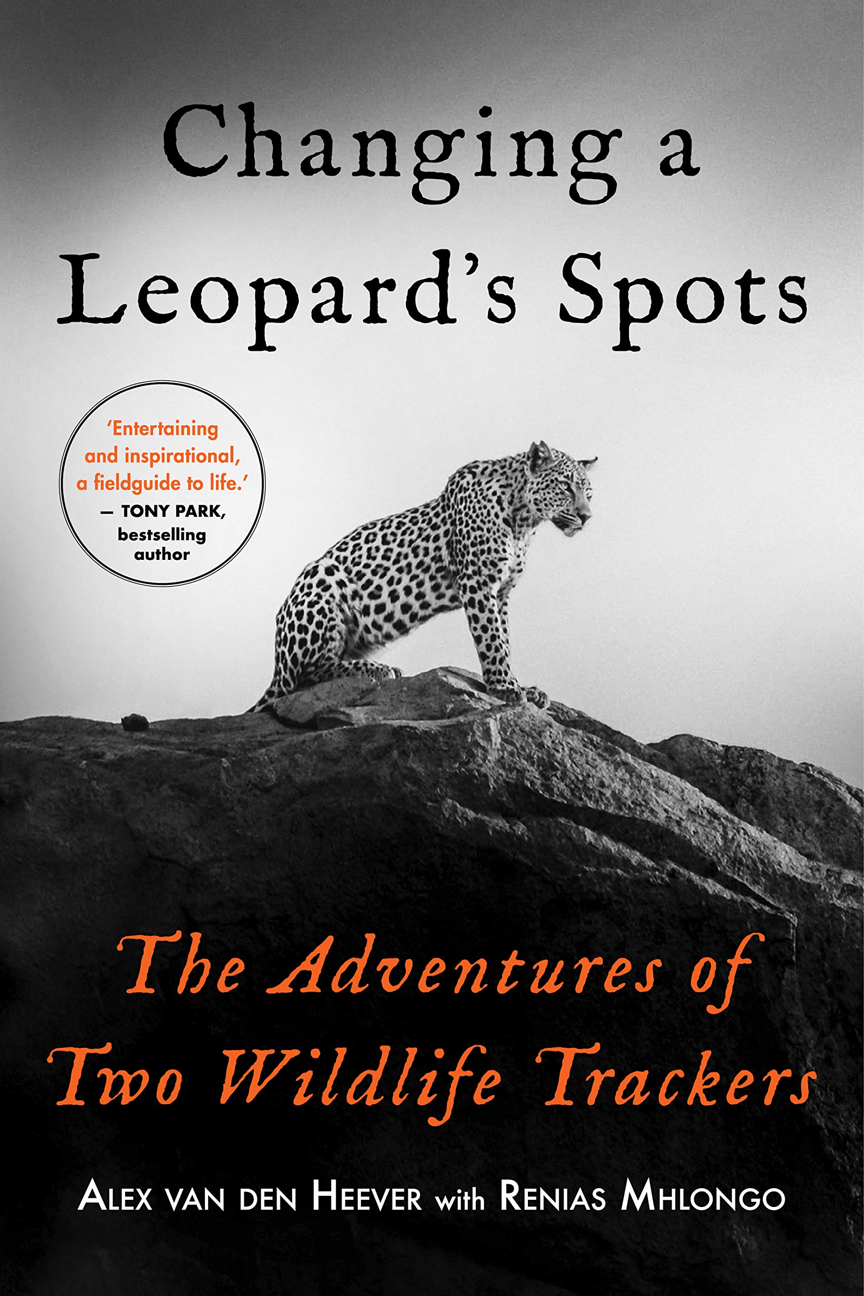 Changing A Leopard's Spots: The Adventures of Two Wildlife Trackers (Kindle Edition)