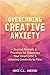 Overcoming Creative Anxiety...