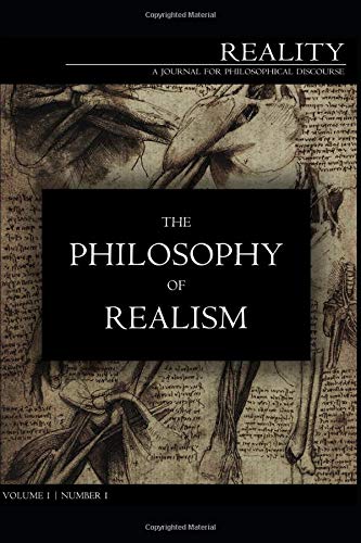 Reality: a journal for philosophical discourse: 1.1. The Philosophy of Realism (Paperback)