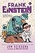 Frank Einstein şi Fermoarul Spațiu-Timp (Frank Einstein series #6)