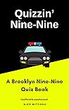 Quizzin' Nine-Nine: A Brooklyn Nine-Nine Quiz Book