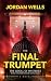 The Final Trumpet: The Scro...