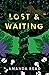 Lost & Waiting