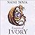 Empire of Ivory by Naomi Novik