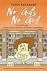 No Guts, No Girl by Tessa Kavanagh