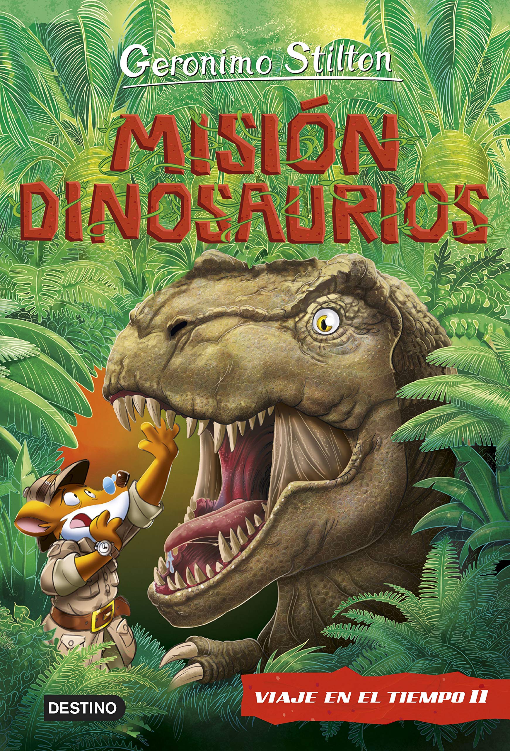 Misión Dinosaurios: Viaje en el tiempo 11 (Libros especiales de Geronimo Stilton) (Spanish Edition)