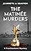 The Matinée Murders (Provincetown, #6)