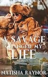A Savage Changed ...