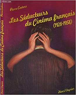 Les Séducteurs du cinéma français (1928–58)