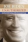 Joe Biden Unauthorized: And the 2020 Crackup of the Democratic Party