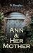 Ann and Her Mother (Annotated): Enriched Edition. A Scottish Domestic Novel of Mother-Daughter Affection, Home Life, Duty, and Quiet Family Feeling
