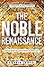 The Noble Renaissance: Reclaiming the Lost Virtue of Nobility