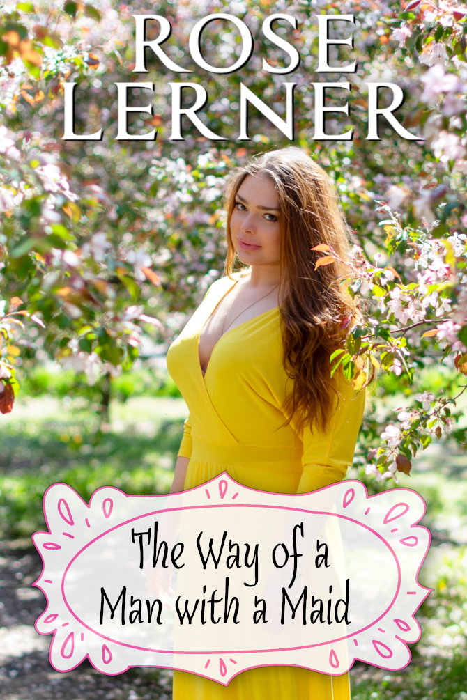 The Way of a Man with a Maid (A Lily Among Thorns, #1.5)