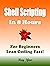 Shell Scripting in 8 Hours: For Beginners, Learn Coding Fast!