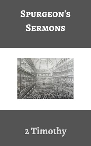 Spurgeon's Sermons: 2 Timothy