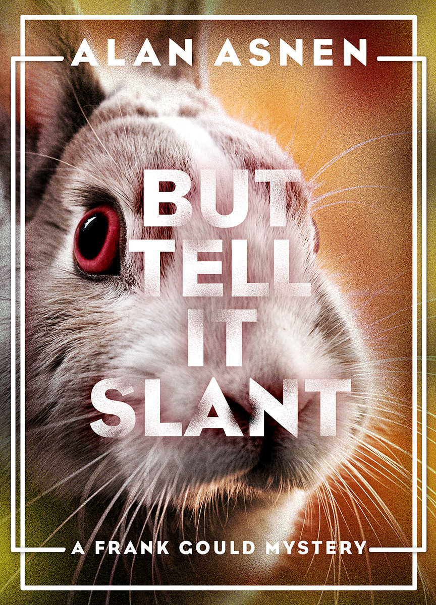 But Tell It Slant (Frank Gould #1)
