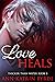 Love Heals (Thicker Than Wa...