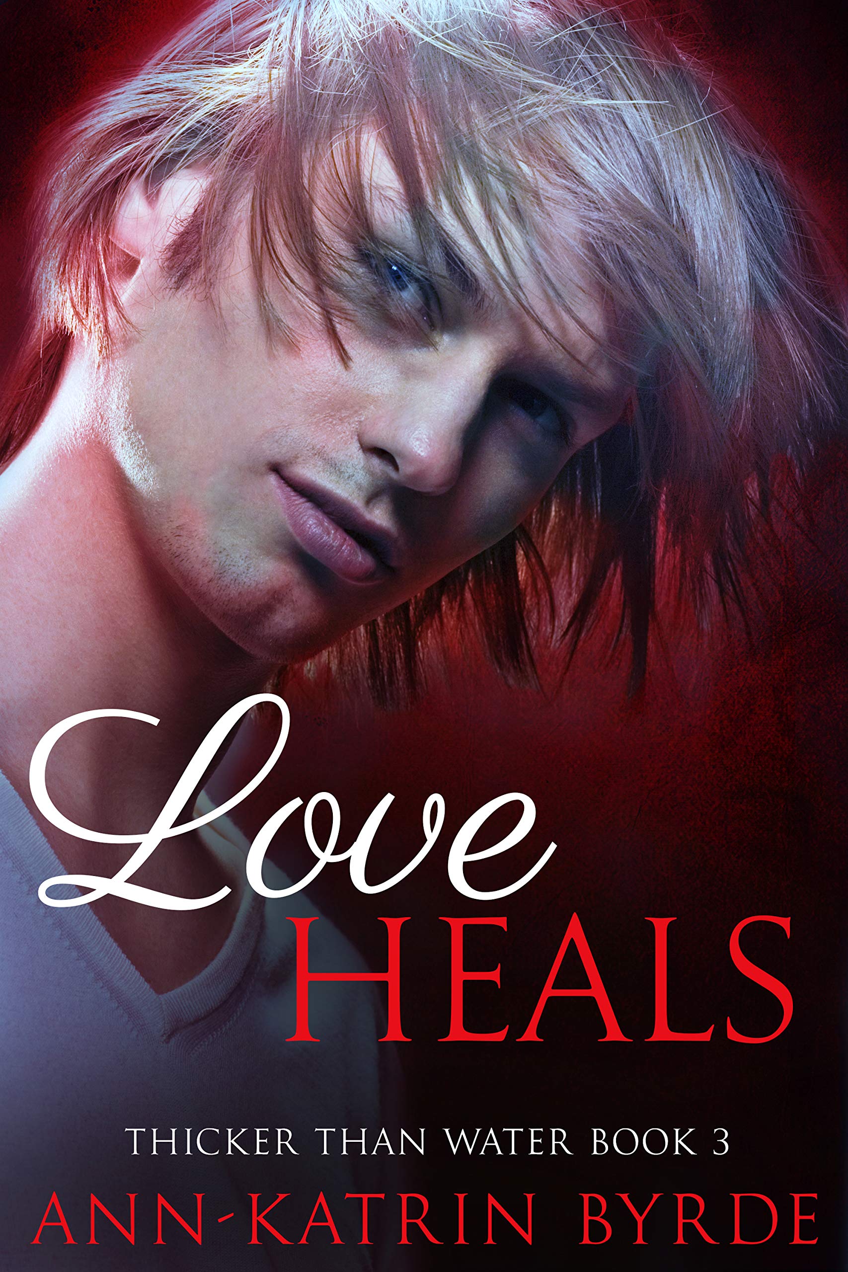 Love Heals (Thicker Than Water #3)