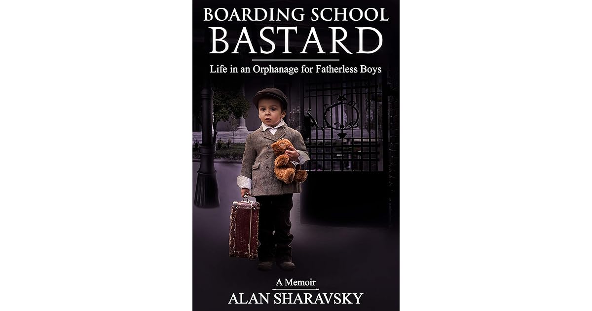 Boarding School Bastard Life in an Orphanage for Fatherless Boys A