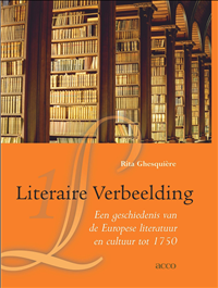 Literaire Verbeelding. Een geschiedenis van de Europese literatuur en cultuur tot 1750 (Paperback)