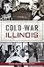 Cold War Illinois