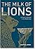 The Milk of Lions