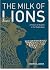 The Milk of Lions