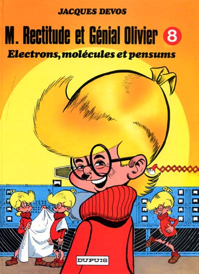 Electrons, molécules et pensums (M. Rectitude et Génial Olivier, #8)