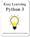 Easy Learning Python 3 (2 Edition): Step by step to lead beginners to learn Python better and fast (Easy Learning Programming for beginner Book 6)