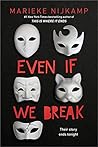 Even If We Break by Marieke Nijkamp