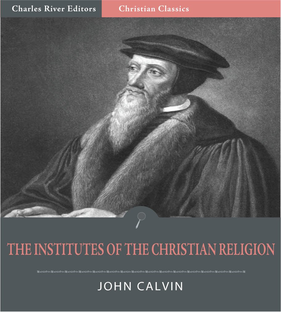 The Institutes of the Christian Religion