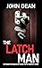 The Latch Man (DCI John Bli...