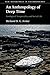 An Anthropology of Deep Time: Geological Temporality and Social Life (New Departures in Anthropology)