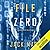 File Zero  (Agent Zero Spy Thriller #5)