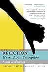 REJECTION: It's All About Perception