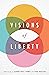 Visions of Liberty