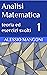 Analisi Matematica 1: teoria ed esercizi svolti (Italian Edition)