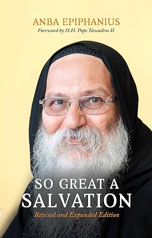 So Great a Salvation: Biblical Meditations of a Contemporary Desert Father