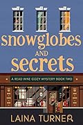 Snowglobes and Secrets