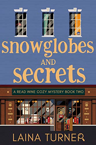 Snowglobes and Secrets (Read Wine Bookstore #2)