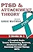 PTSD and Attachment Theory:...